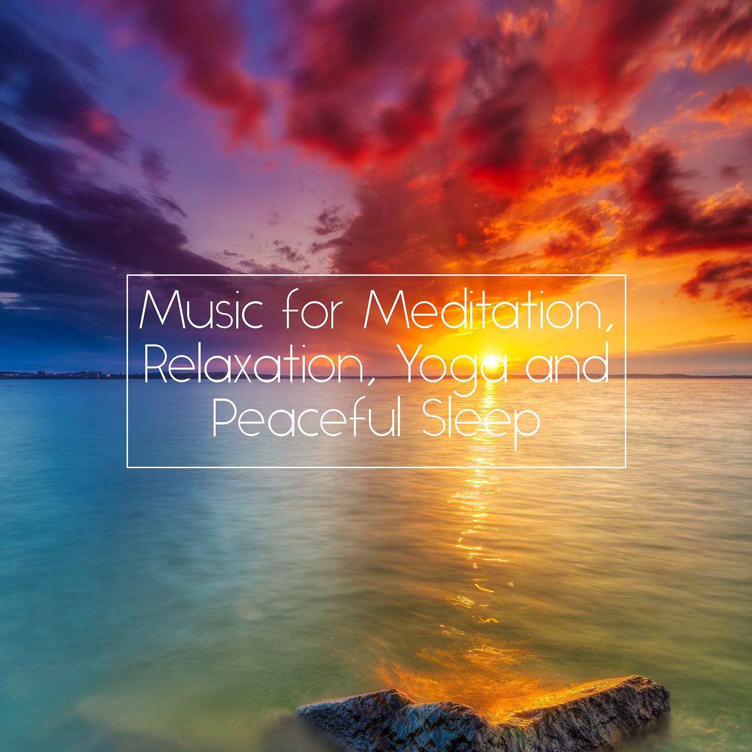 Релиз Music for Meditation, Relaxation, Yoga and Peaceful Sleep