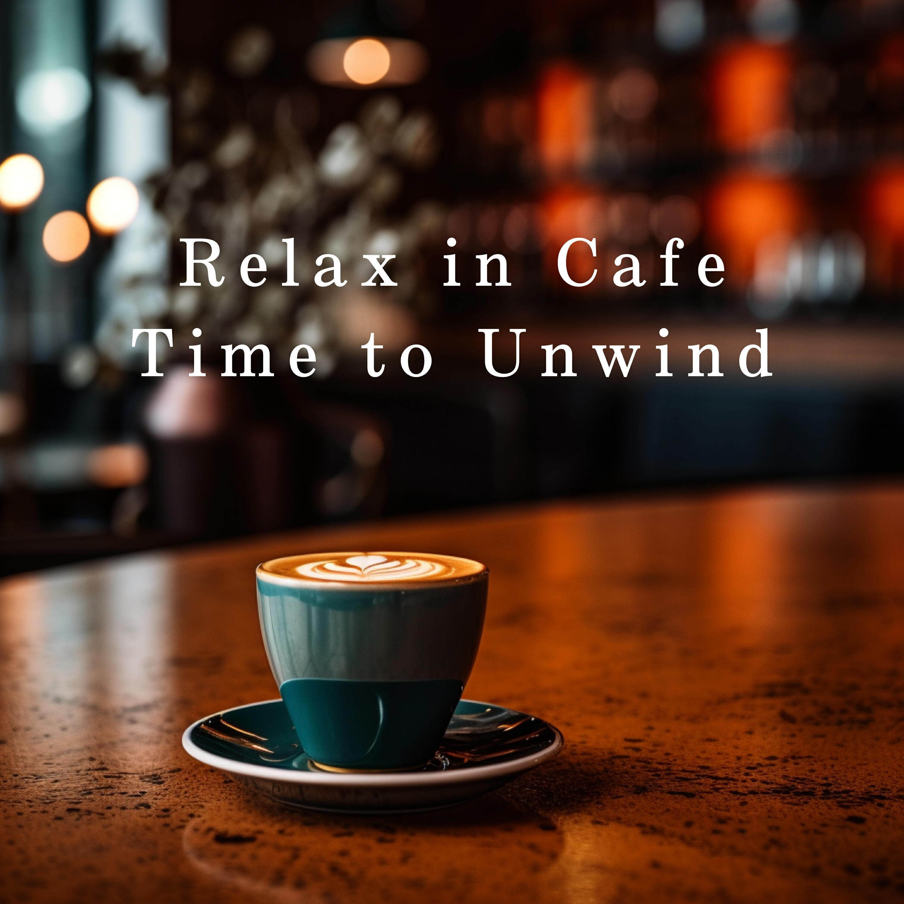 Релиз Relax in Cafe - Time to Unwind