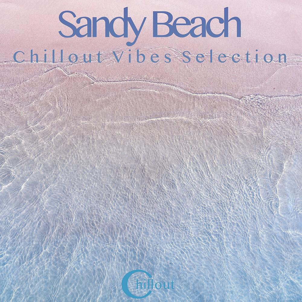 Релиз Sandy Beach (Chillout Vibes Selection)