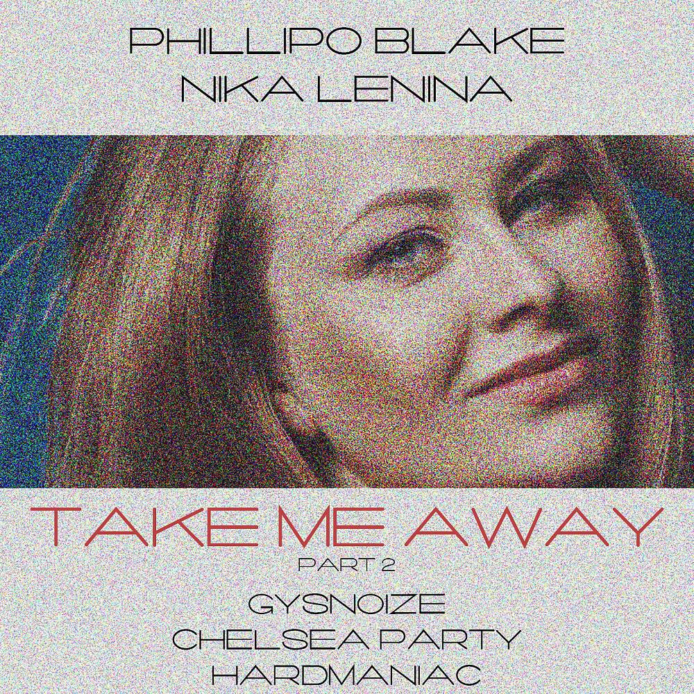 Релиз Take Me Away ( Remixes, Pt. 2)