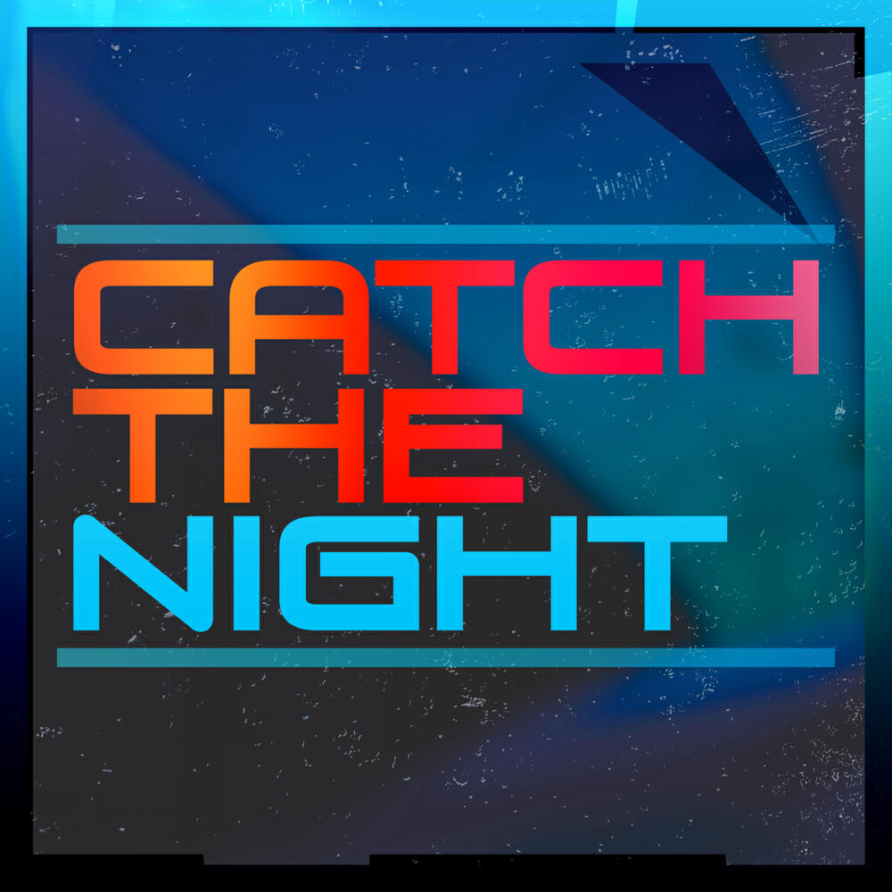 Релиз Catch The Night