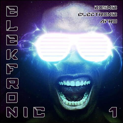 Релиз Elekfronic, Vol.1 (Cosmic Electronic Afro)
