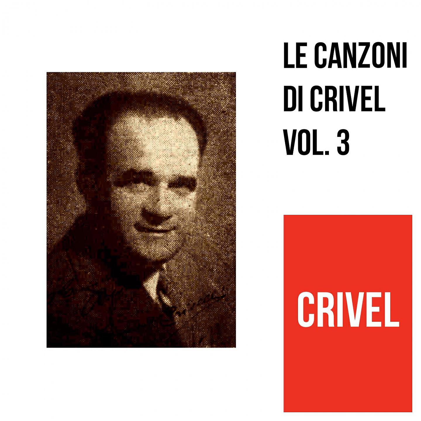 Релиз Le canzoni di Crivel Vol. 3