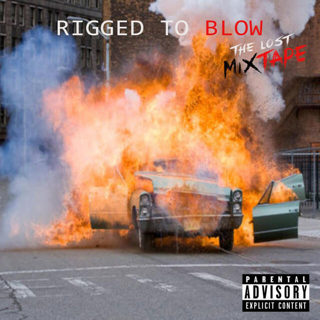Релиз Rigged to Blow the Lost Mixtape