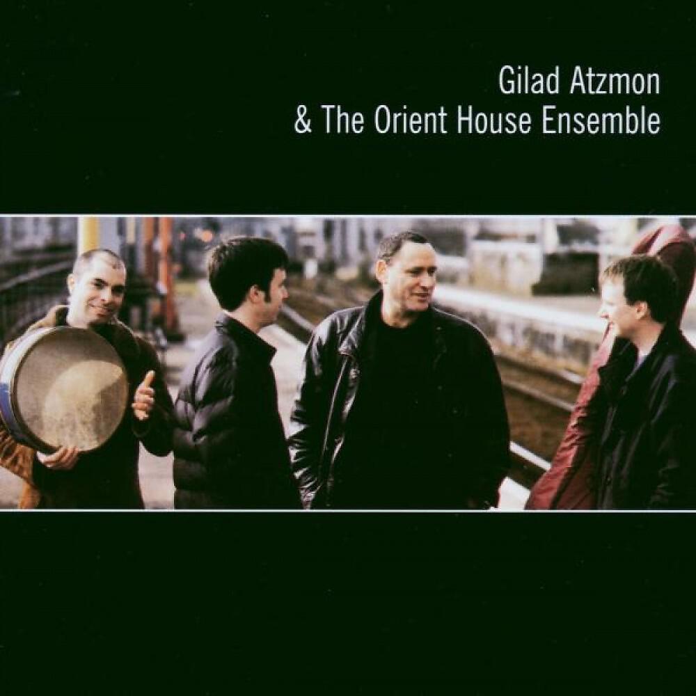Релиз Gilad Atzmon & the Orient House Ensemble