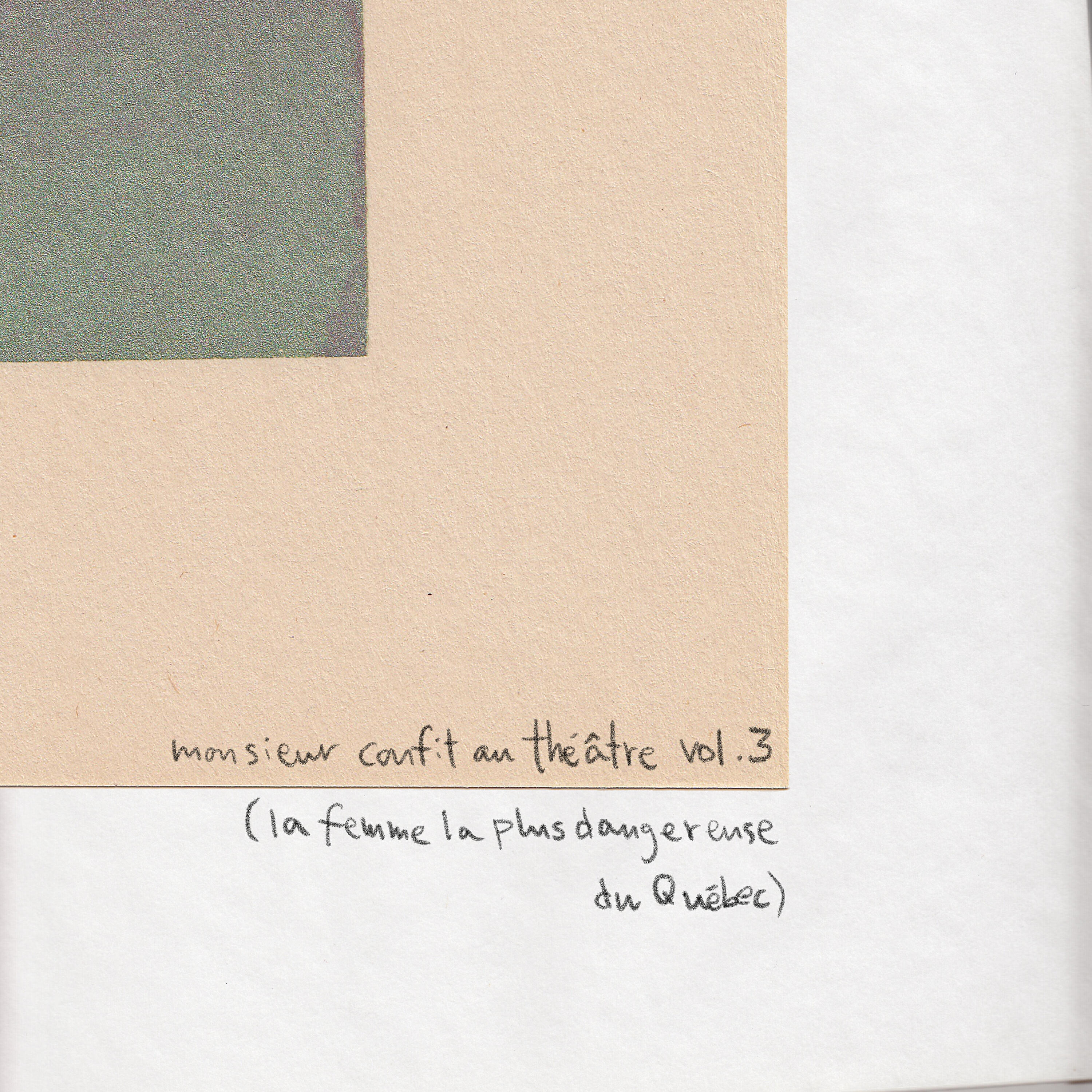 Релиз Monsieur Confit au théâtre vol. 3 / La femme la plus dangereuse du Québec
