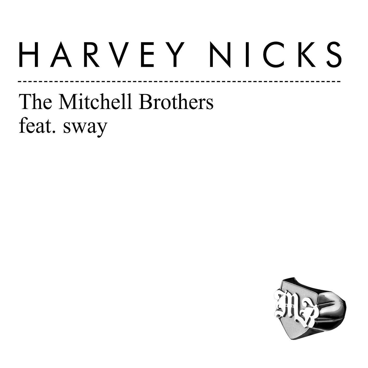 The Mitchell Brothers, Sway - Harvey Nicks (feat. Sway) [Radio Edit]