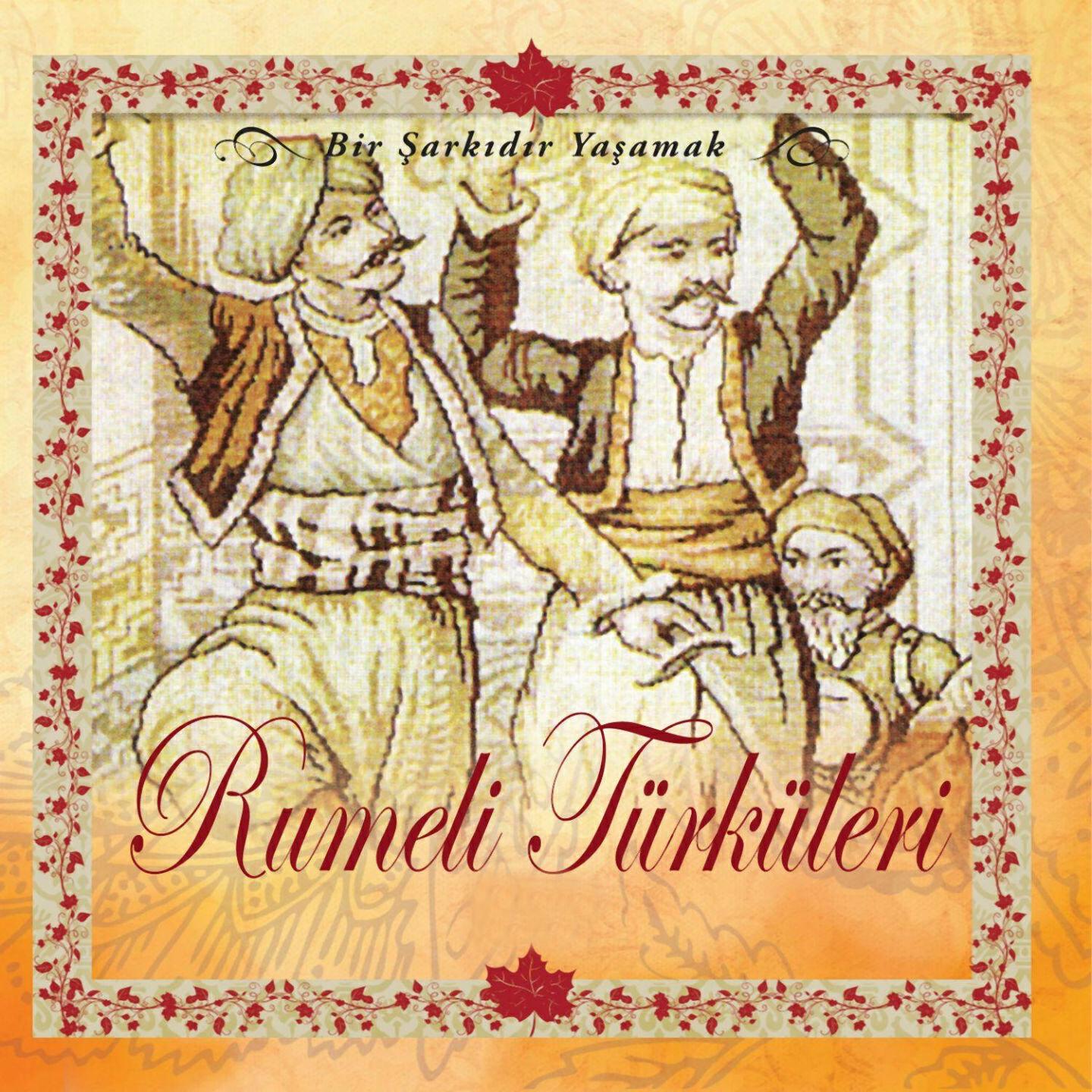 Релиз Bir Şarkıdır Yaşamak Rumeli Türküleri, Vol. 1