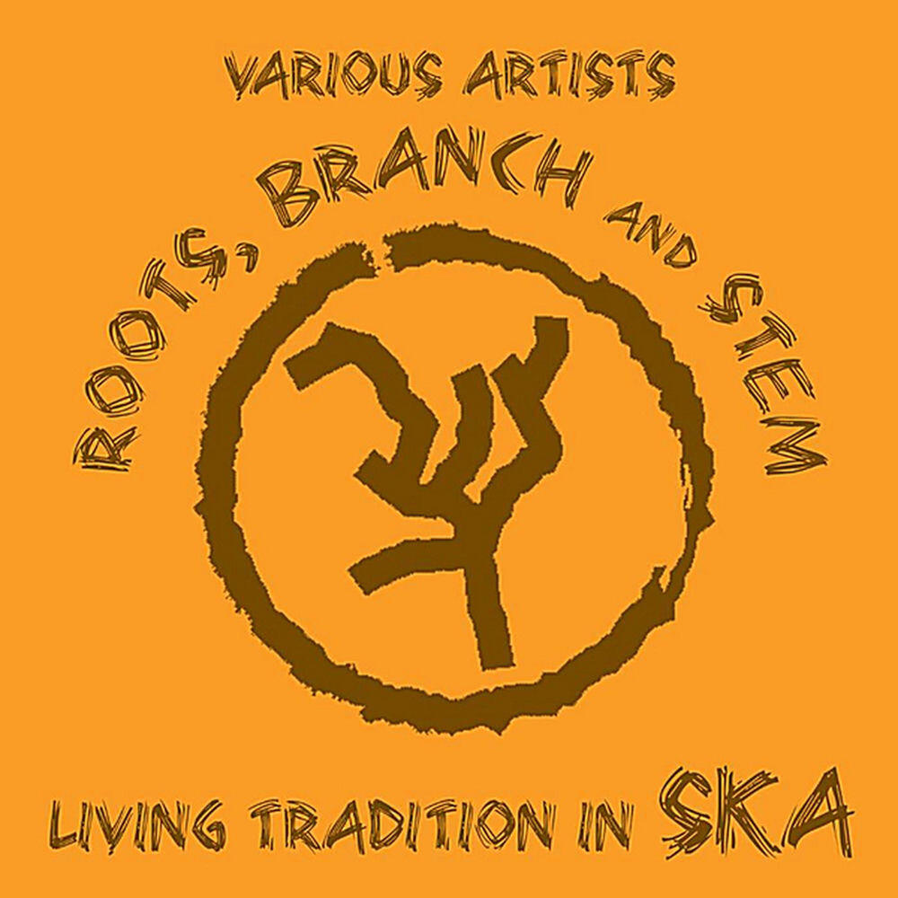 Релиз Roots, Branch and Stem: Living Tradition in Ska