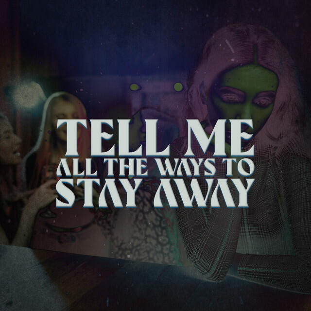 Релиз Tell Me All The Ways To Stay Away
