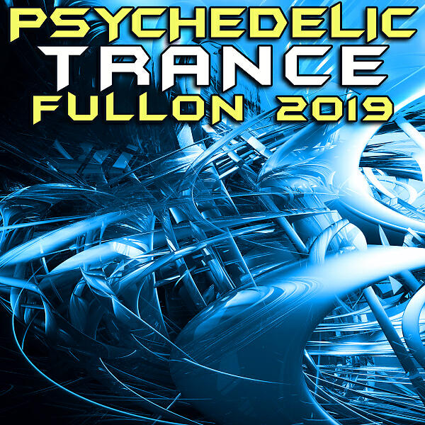 Релиз Psychedelic Trance Fullon 2019 (Goa Doc DJ Mix)