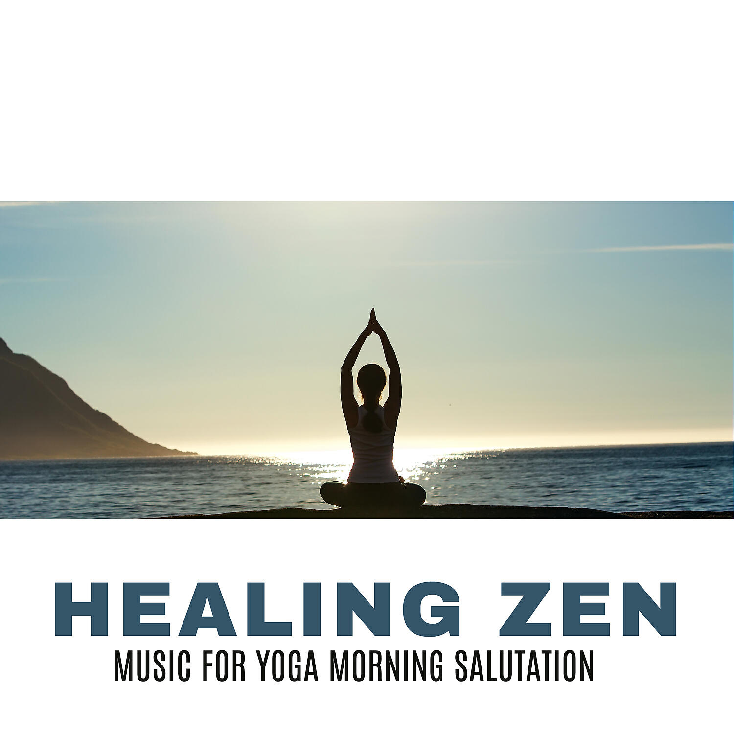 Релиз Healing Zen - Music for Yoga Morning Salutation and Buddhist Meditation Songs