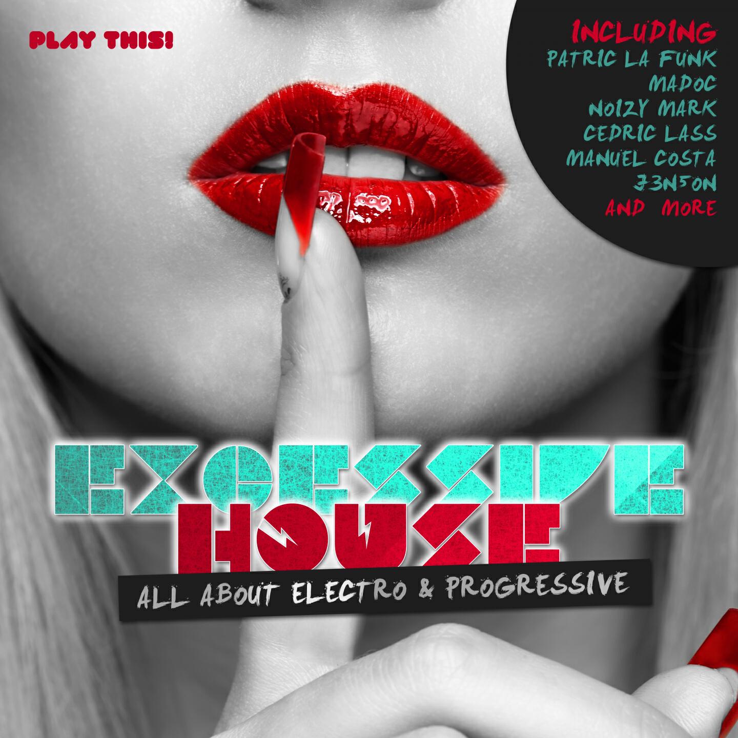 Релиз Excessive House - All About Electro & Progressive