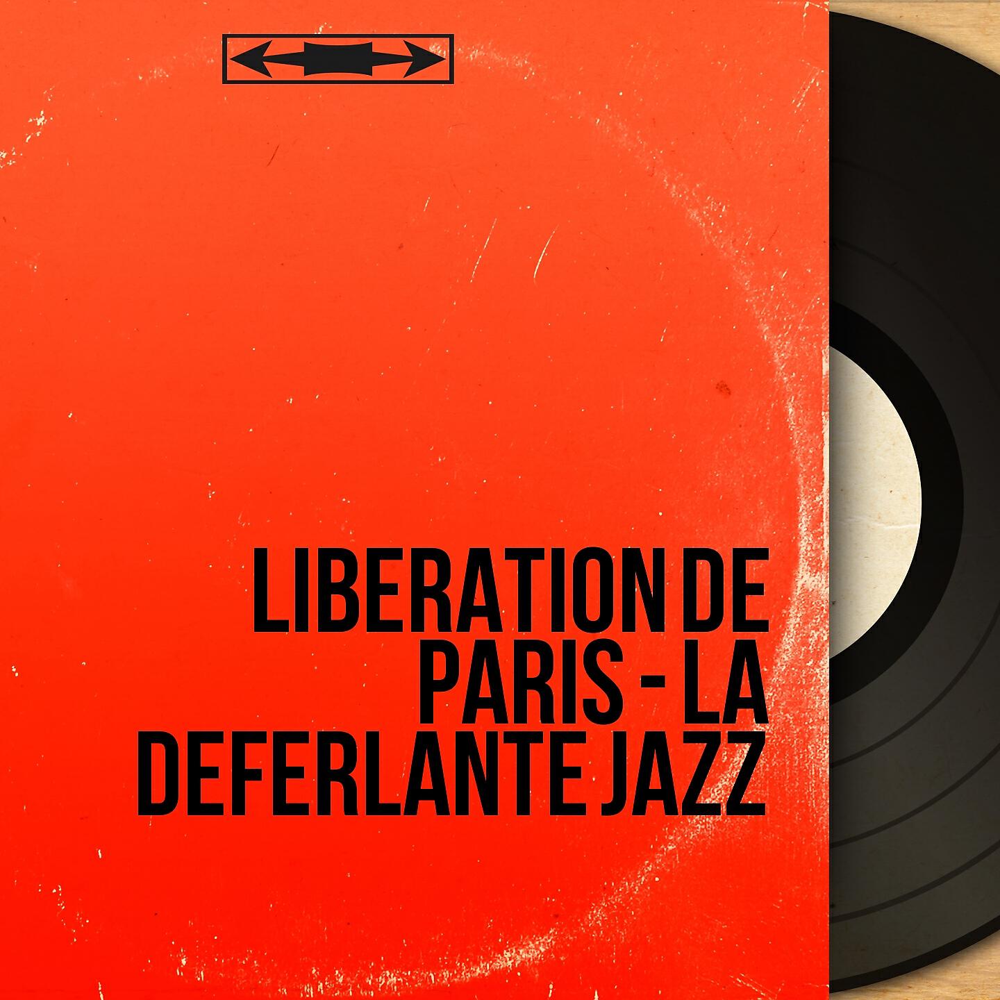 Релиз Libération De Paris - La Déferlante Jazz