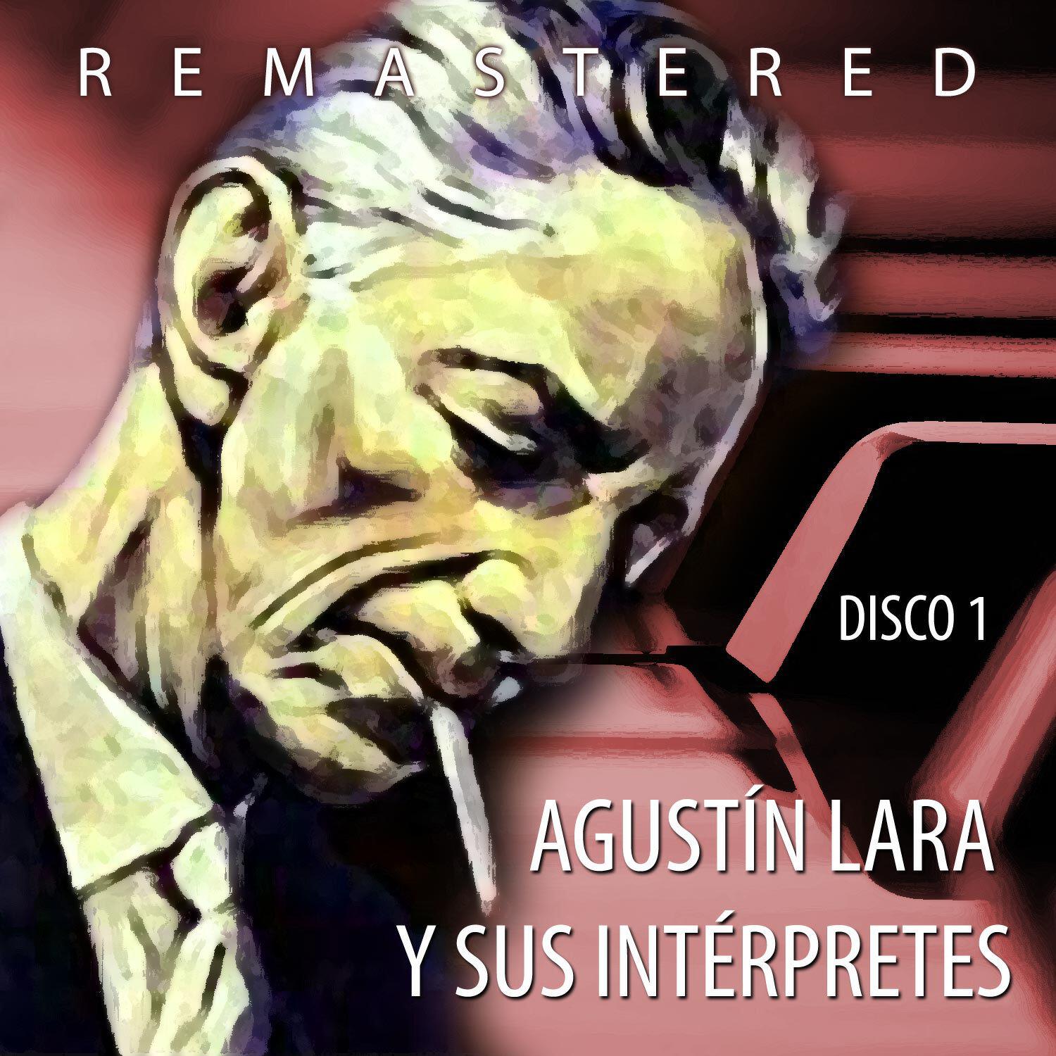 Релиз Agustín Lara y sus intérpretes, Vol. 1