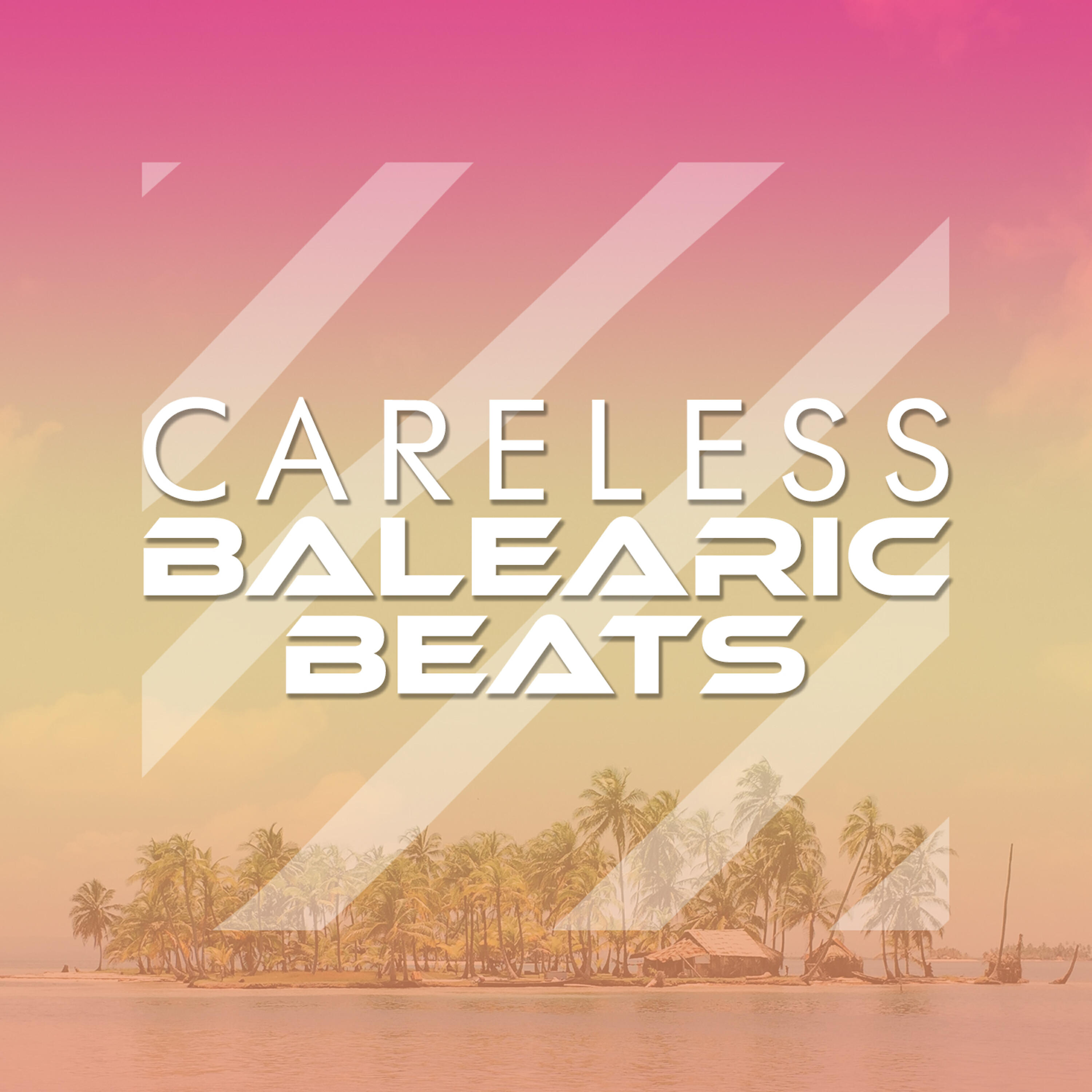 Релиз Careless Balearic Beats