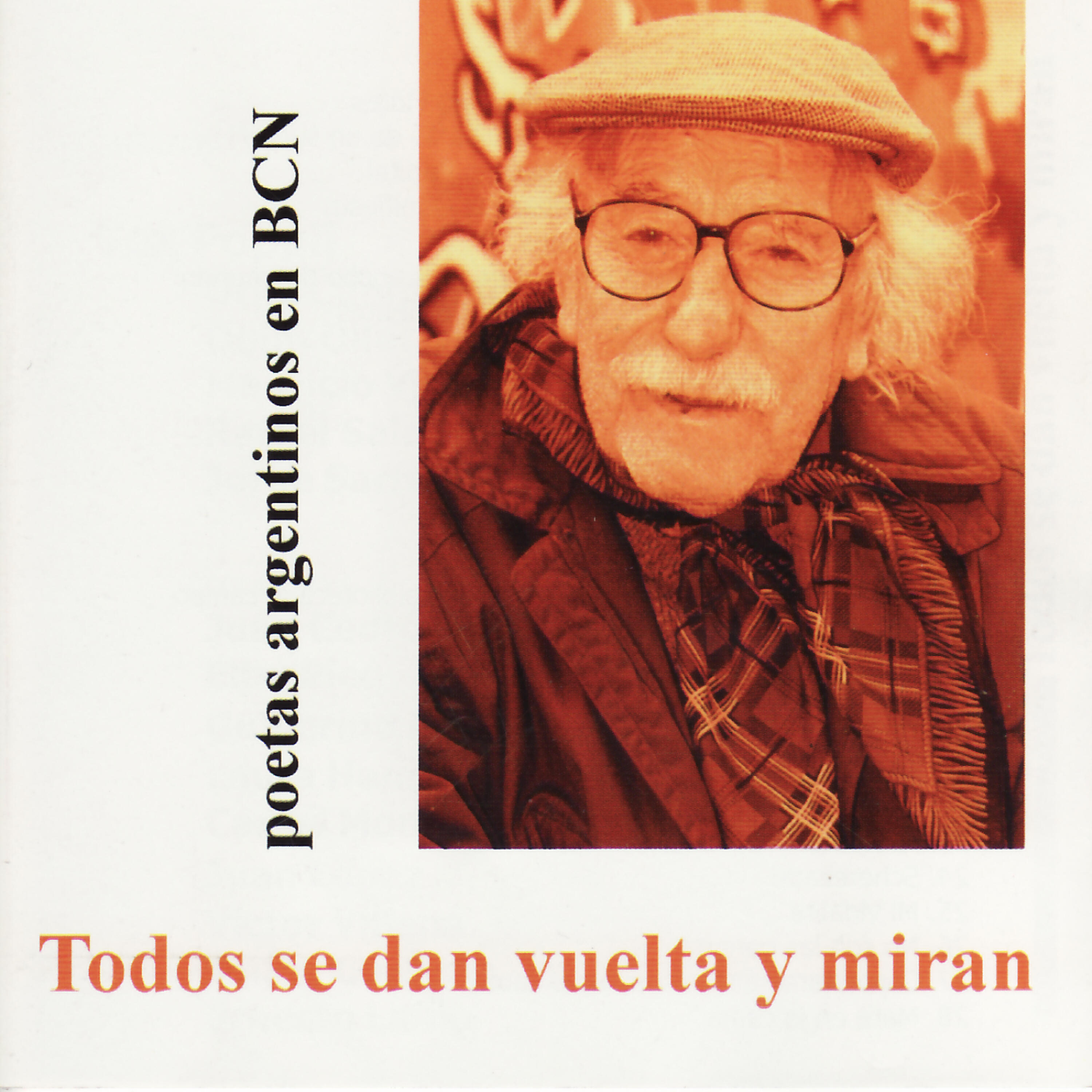 Релиз Todos se Dan Vuelta y Miran. Poetas Argentinos en BCN.