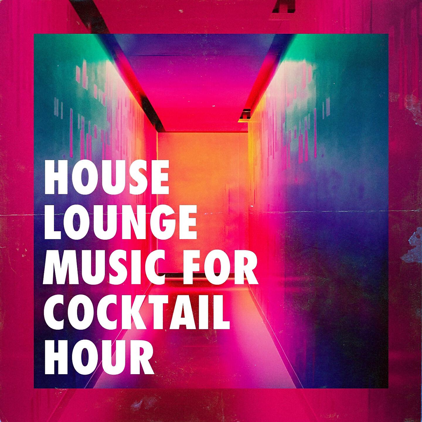 Релиз House Lounge Music for Cocktail Hour