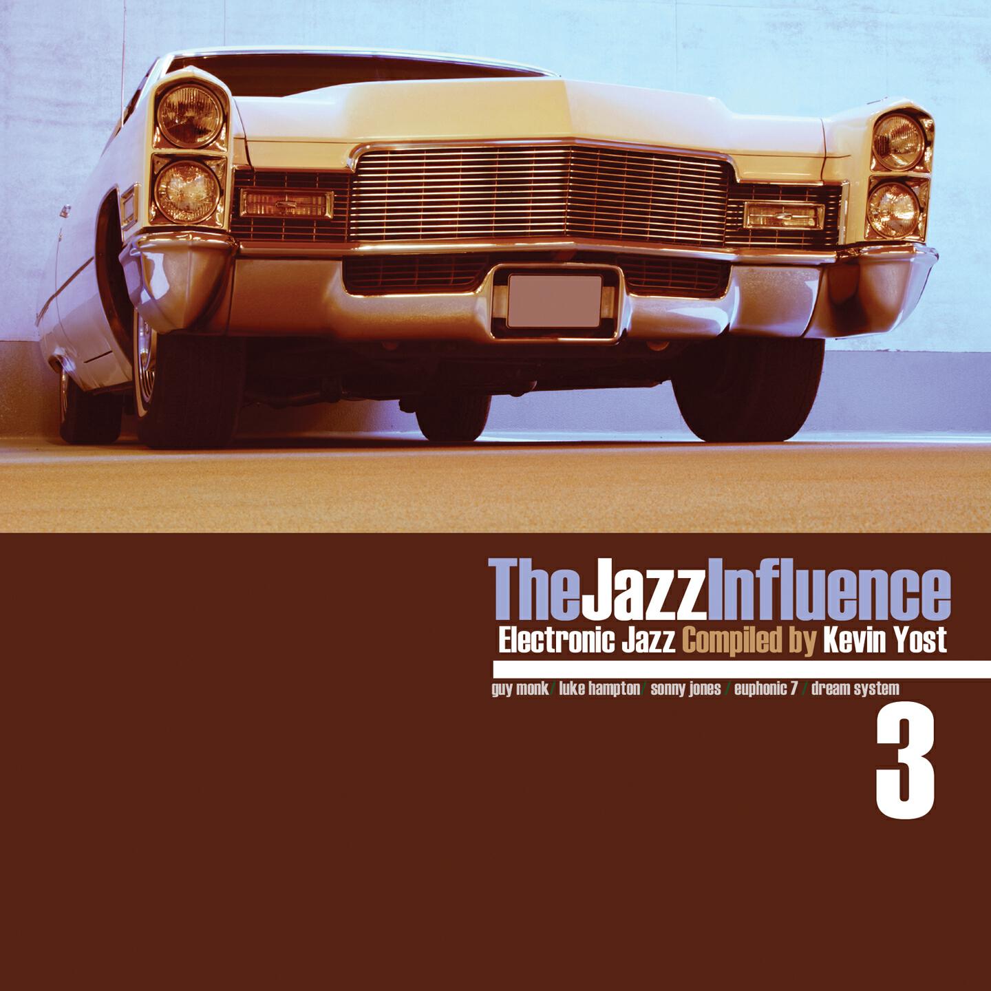 Релиз The Jazz Influence, Vol. 3 (Electronic Jazz Compiled by Kevin Yost)