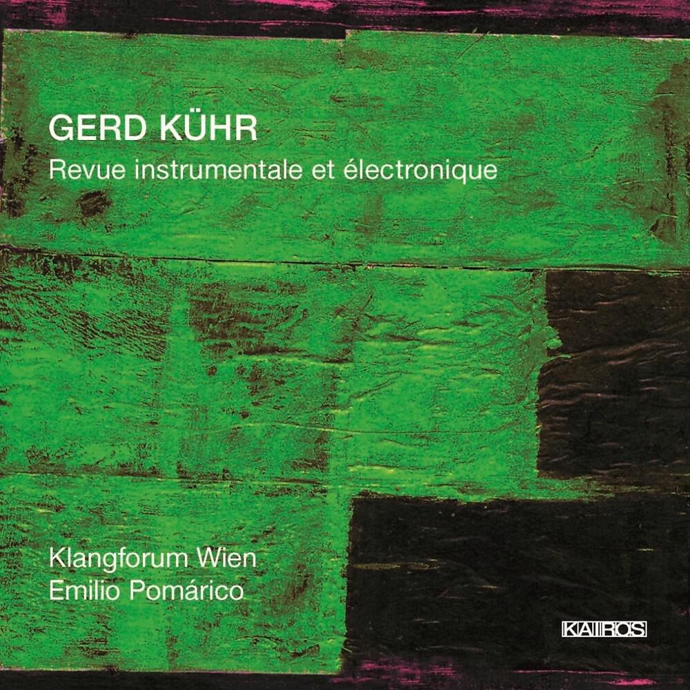 Релиз Gerd Kühr: Revue instrumentale et Électronique