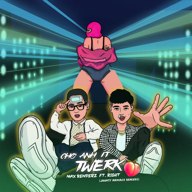 Релиз Cho Anh Ít Twerk (Jaunty Maniacs Remixes)
