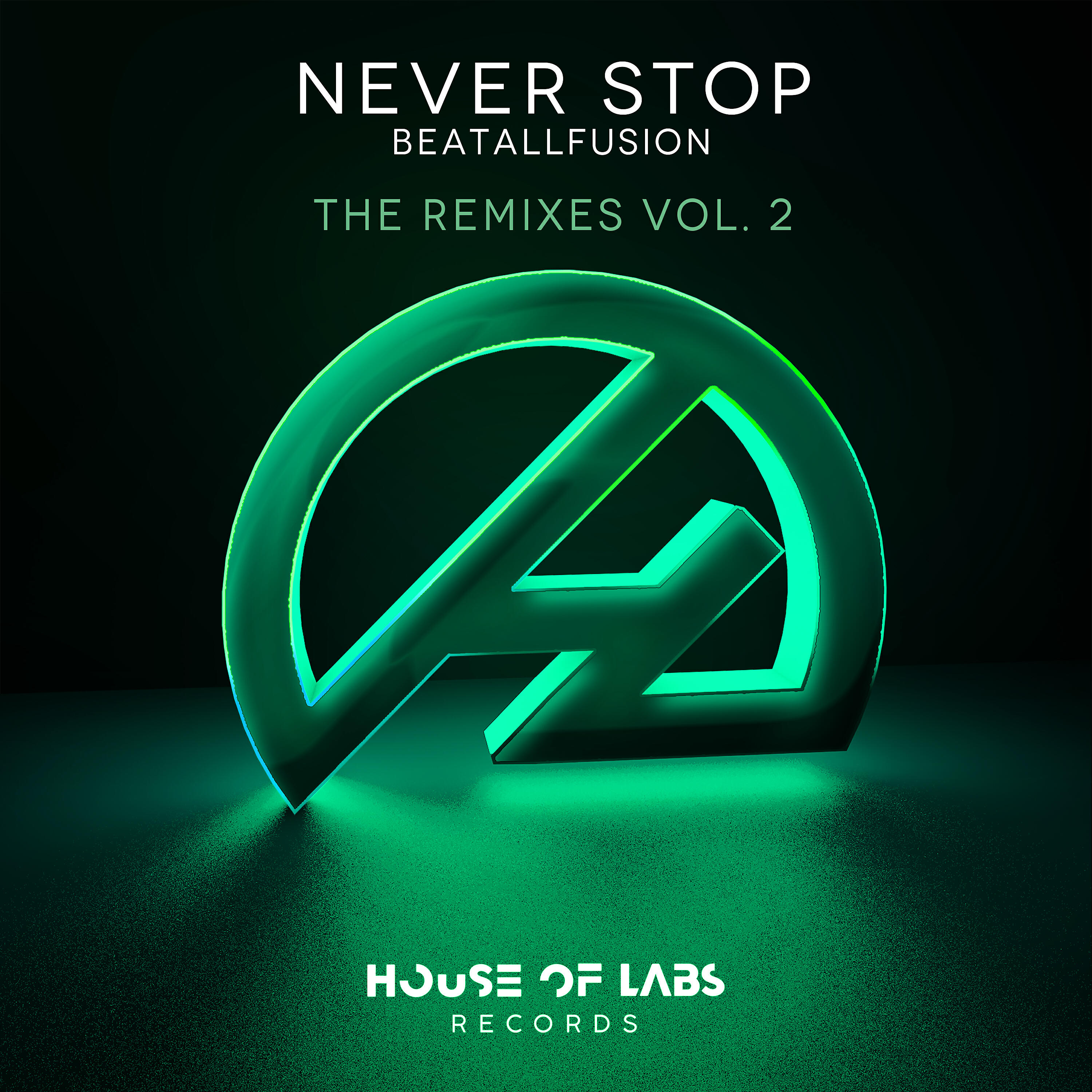 Релиз Never Stop (The Remixes, Vol. 2)