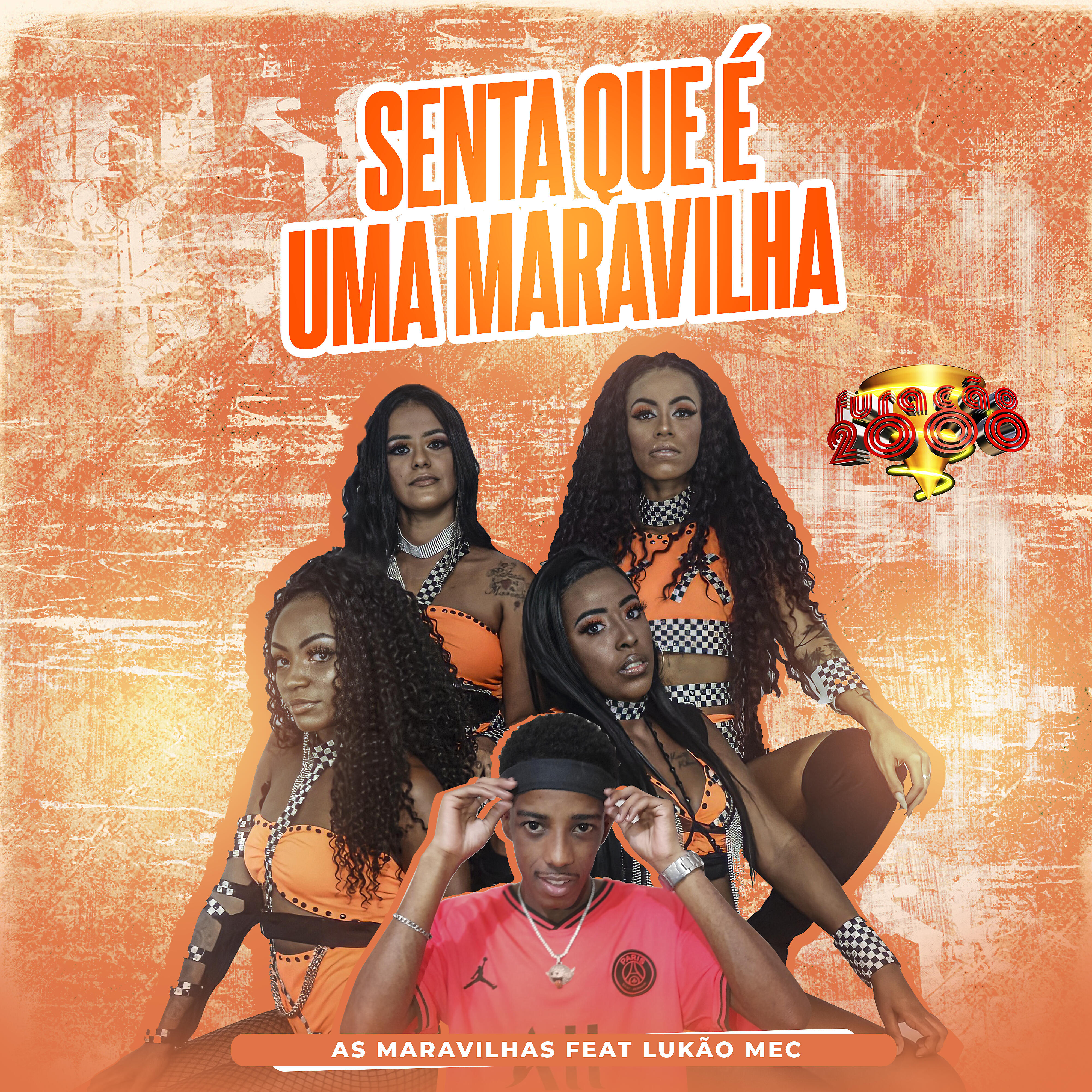 Релиз Senta que é uma Maravilha (feat. Lukão Mec)