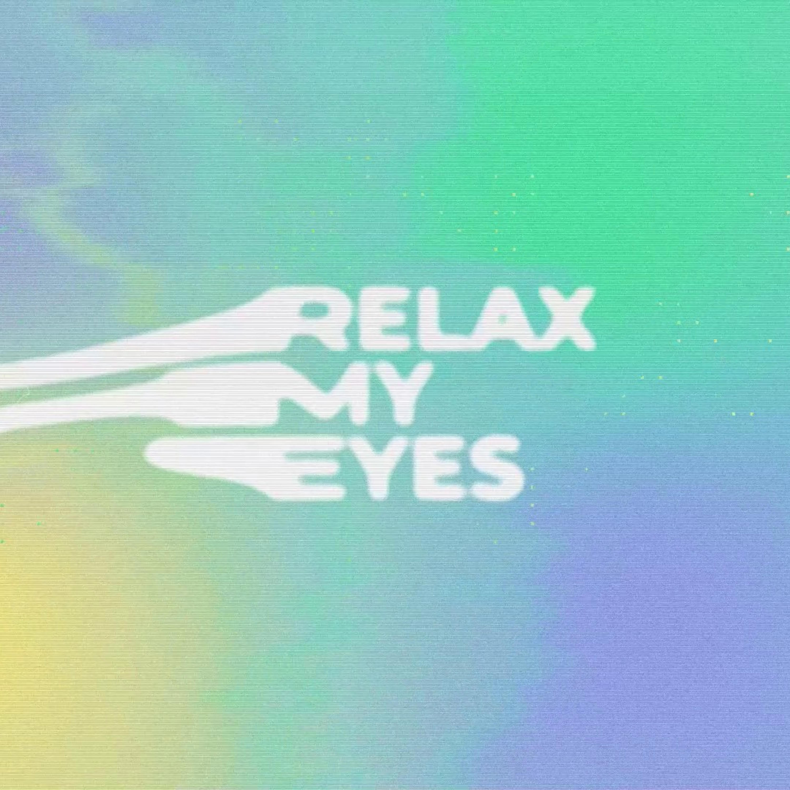 Релиз MEGA RELAX MY EYES