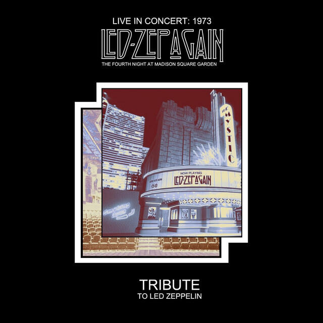 Релиз Live in Concert 1973: The Fourth Night at Madison Square Garden (Tribute to Led Zeppelin)
