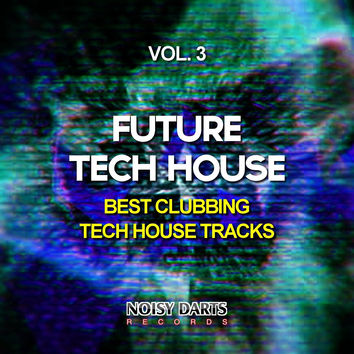 Релиз Future Tech House, Vol. 3