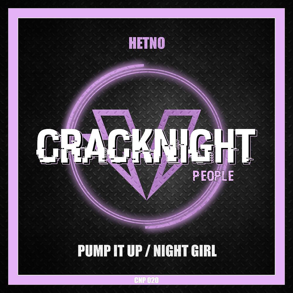 Релиз Pump It up / Night Girl (Radio Mix)