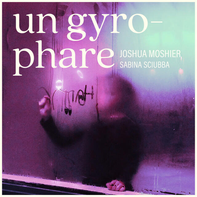 Скачать песню Sabina Sciubba, Joshua Moshier - Un Gyrophare бесплатно в MP3 для Android и iOS