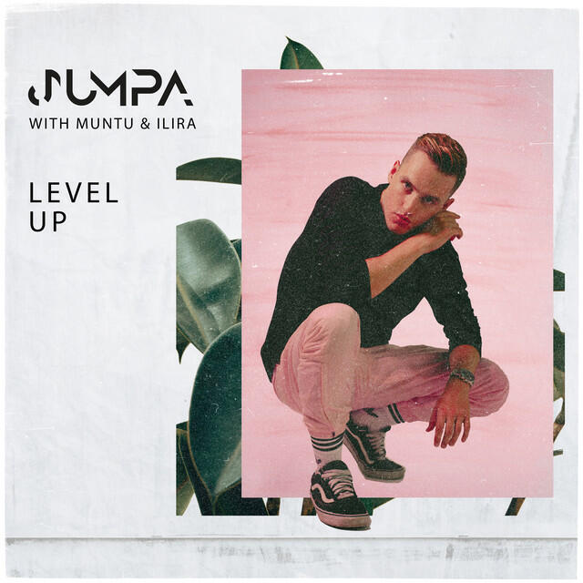 Jumpa, Muntu, Ilira - Level Up