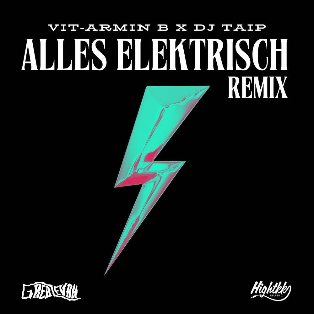Релиз Vit-Armin B x Dj Taip - Alles Elektrisch (Greb Levah Remix)