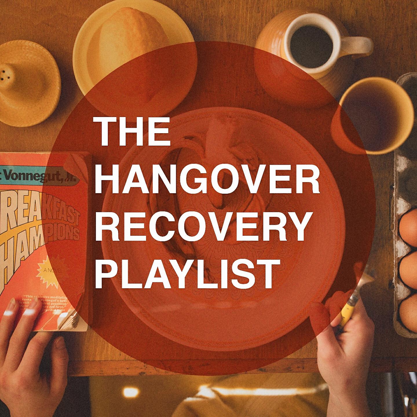 Релиз The Hangover Recovery Playlist