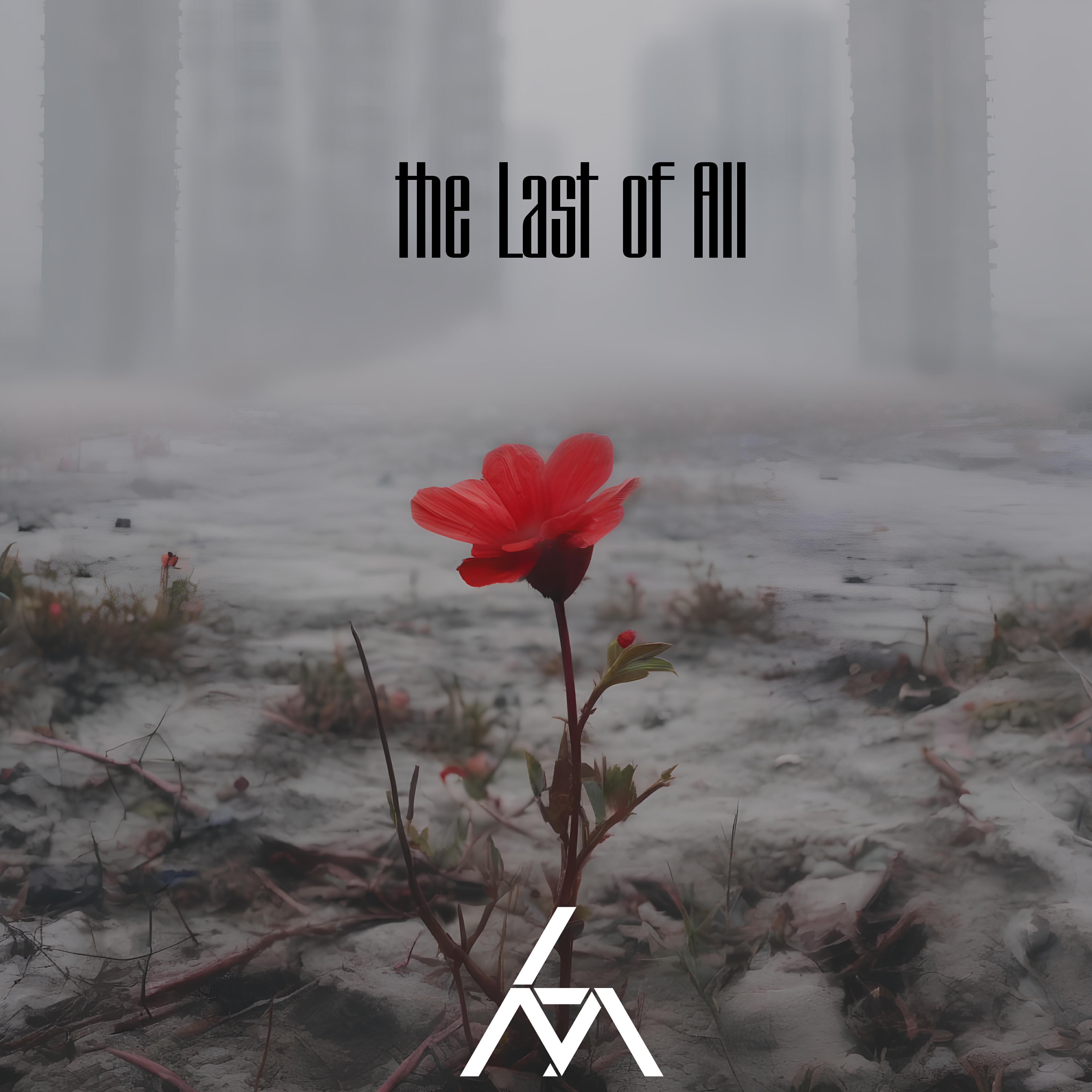 Релиз The Last of All
