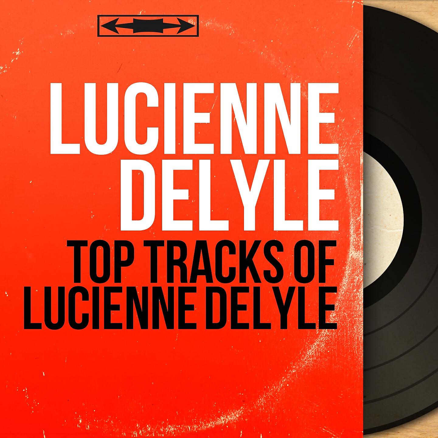 Релиз Top Tracks of Lucienne Delyle