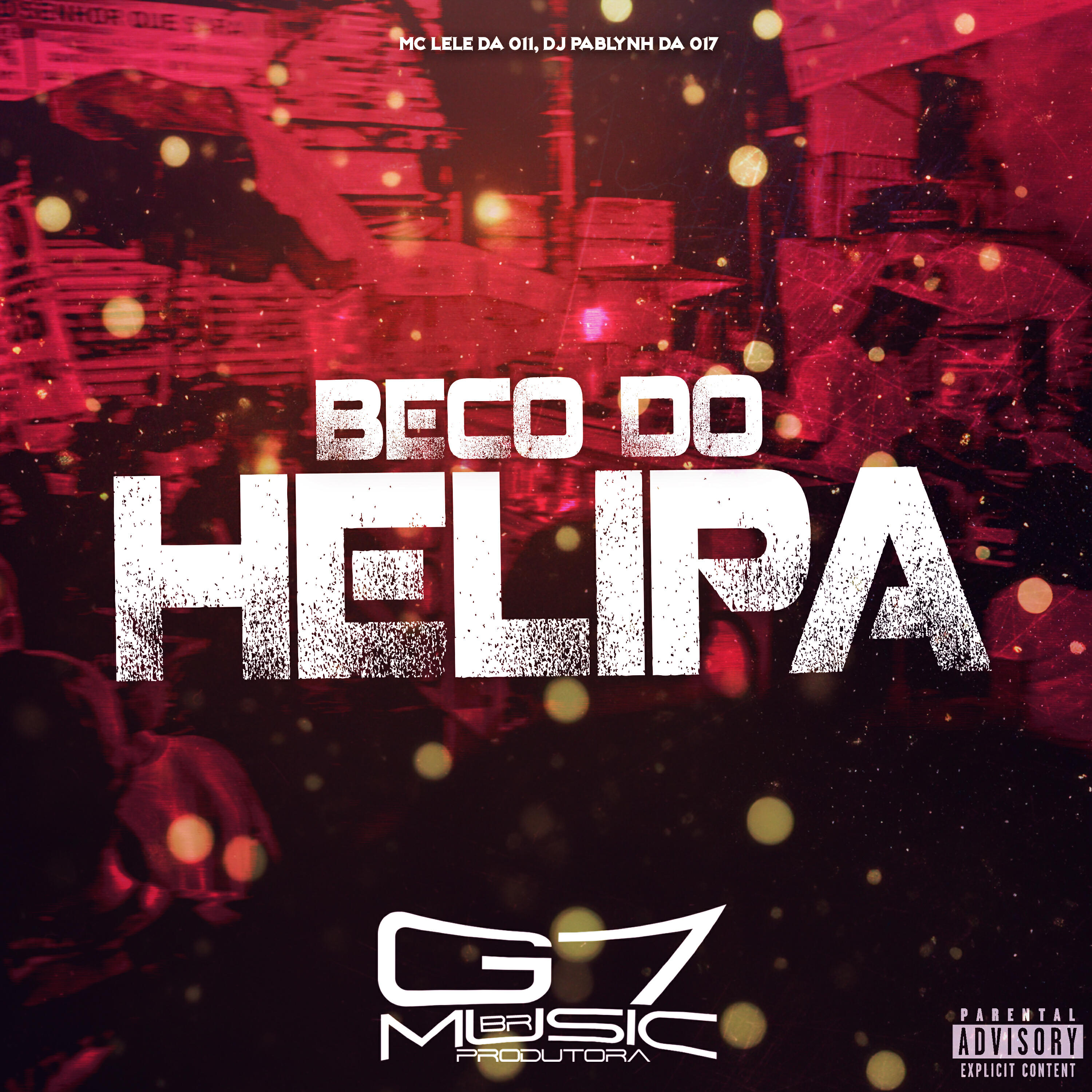 Скачать песню MC Lele da 011, DJ Pablynh da 017, G7 MUSIC BR - Beco do Helipa бесплатно в MP3 для Android и iOS