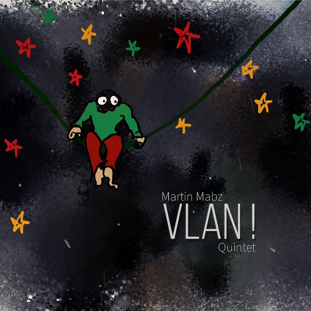 Релиз Martin Mabz Vlan! Quintet