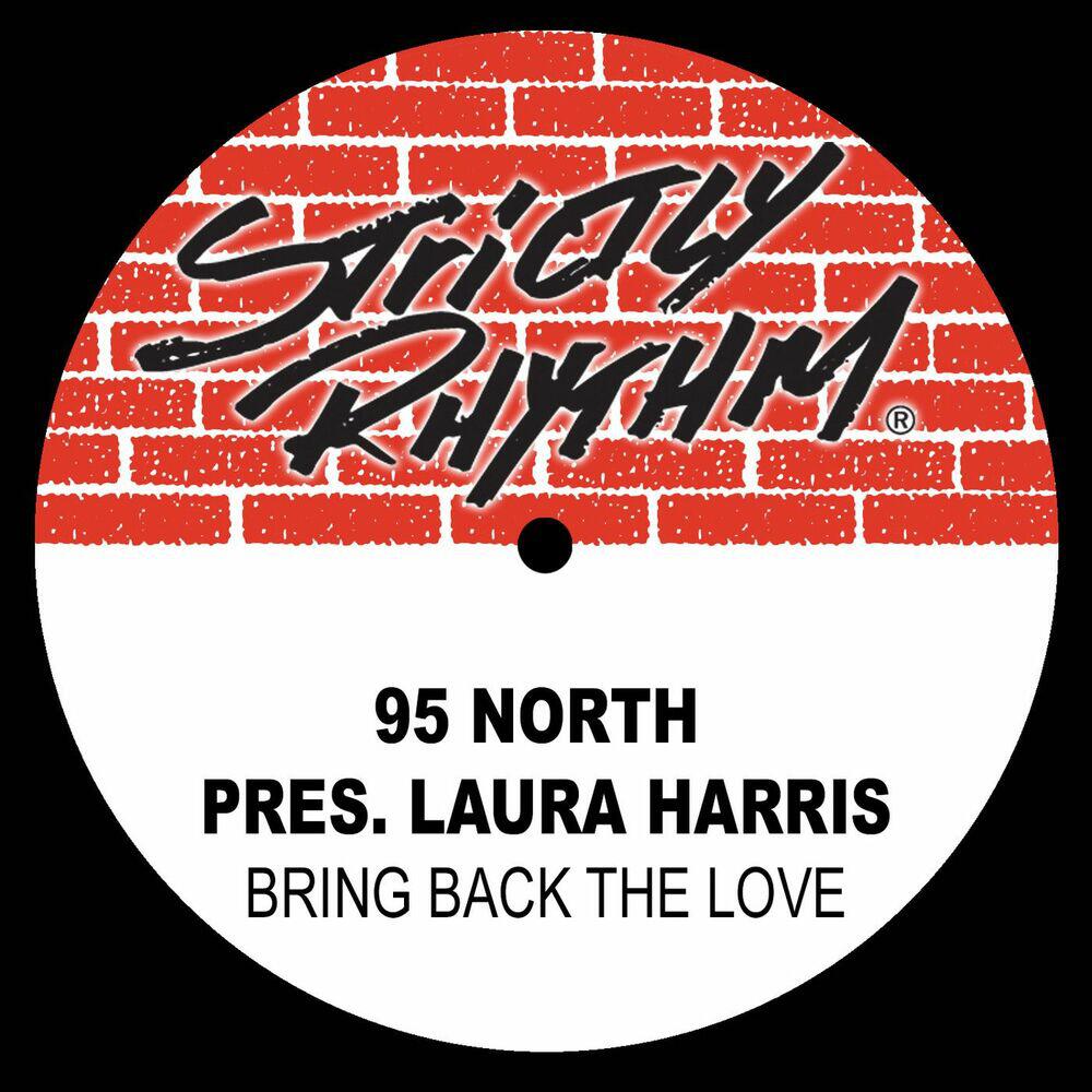 Релиз Bring Back the Love (95 North Presents Laura Harris)