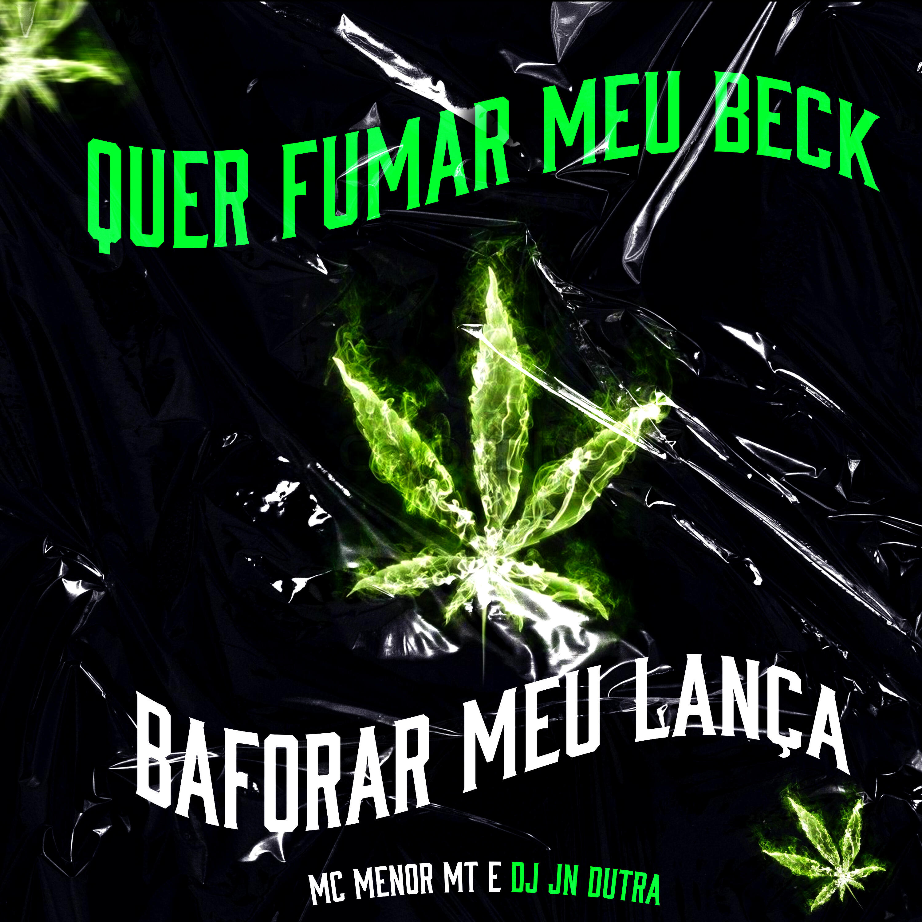 Релиз Quer Fumar Meu Beck , Baforar Meu Lança