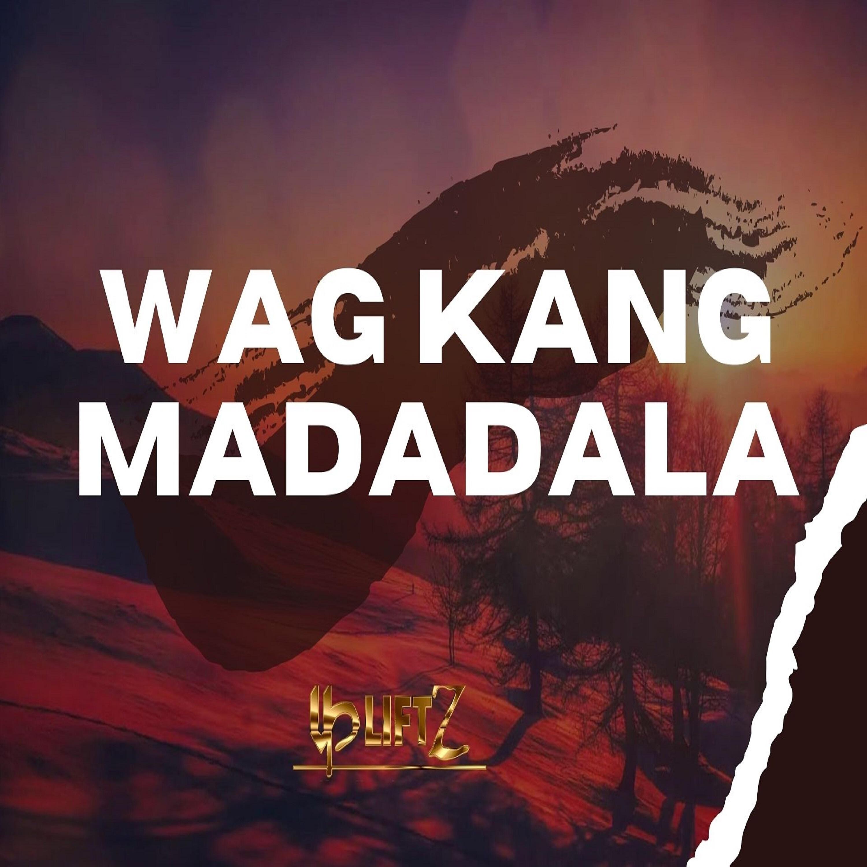 Релиз Wag Kang Madadala