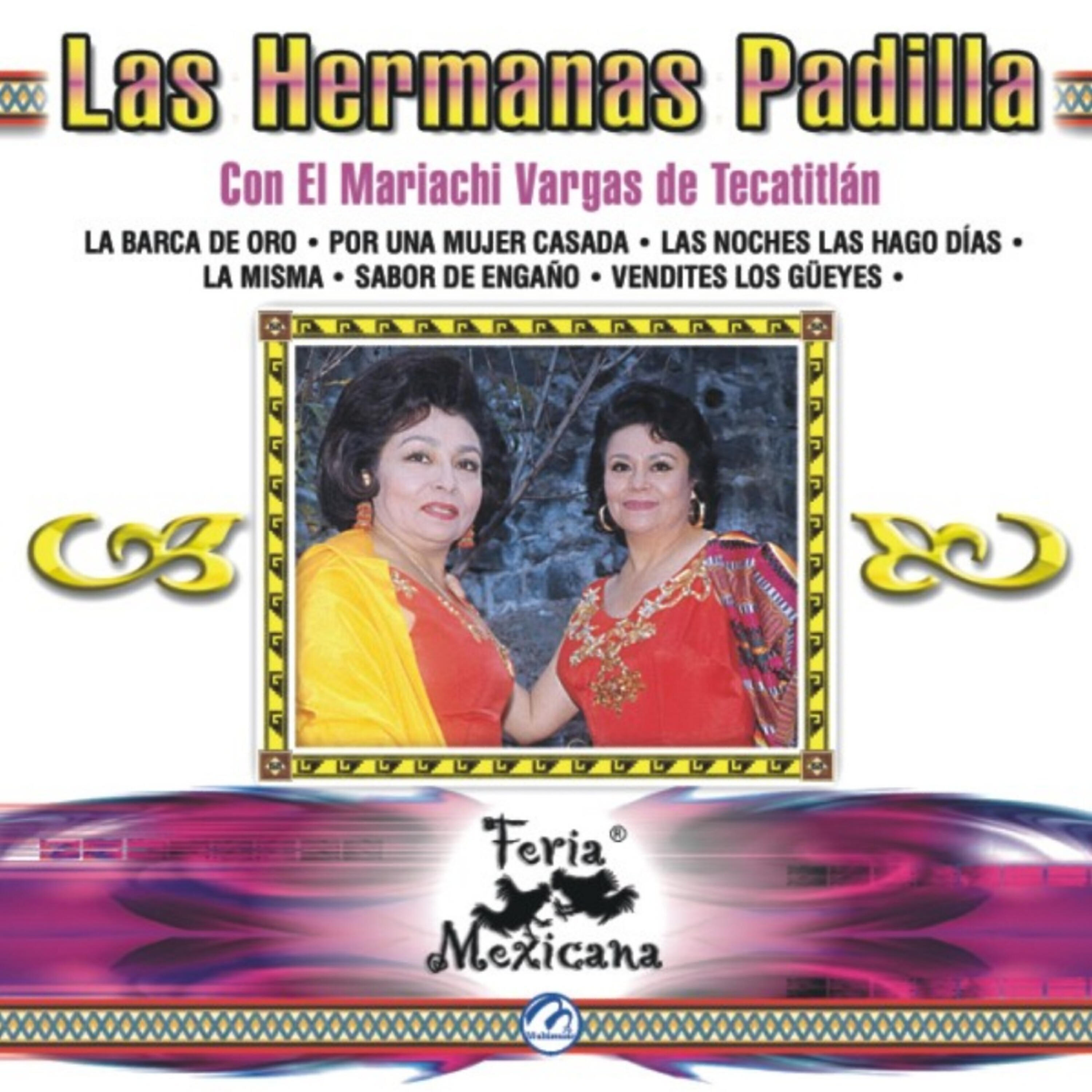 Релиз Las Hermanas Padilla Con El Mariachi Vargas De Tecatitlán - Feria Mexicana
