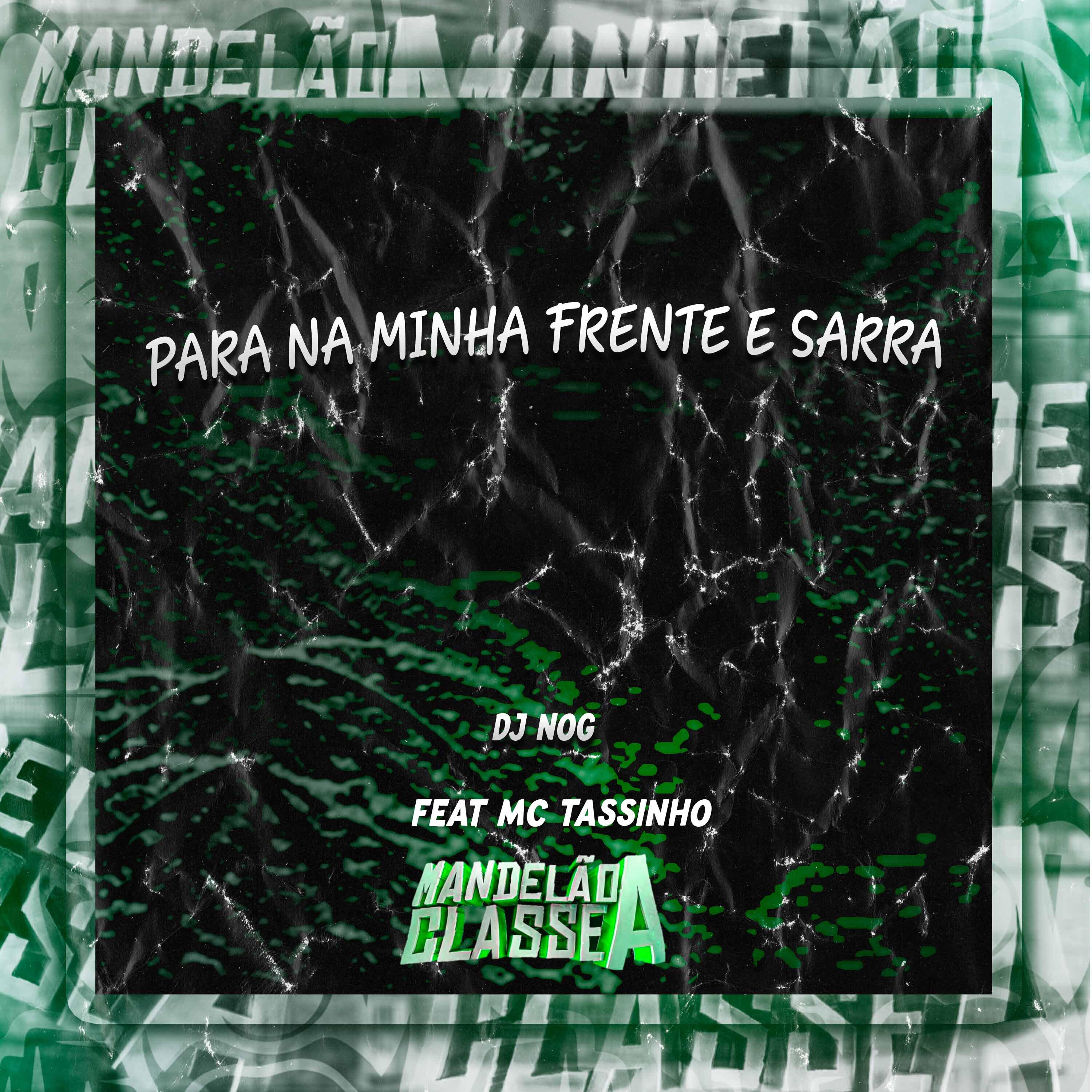 Релиз Para na Minha Frente e Sarra