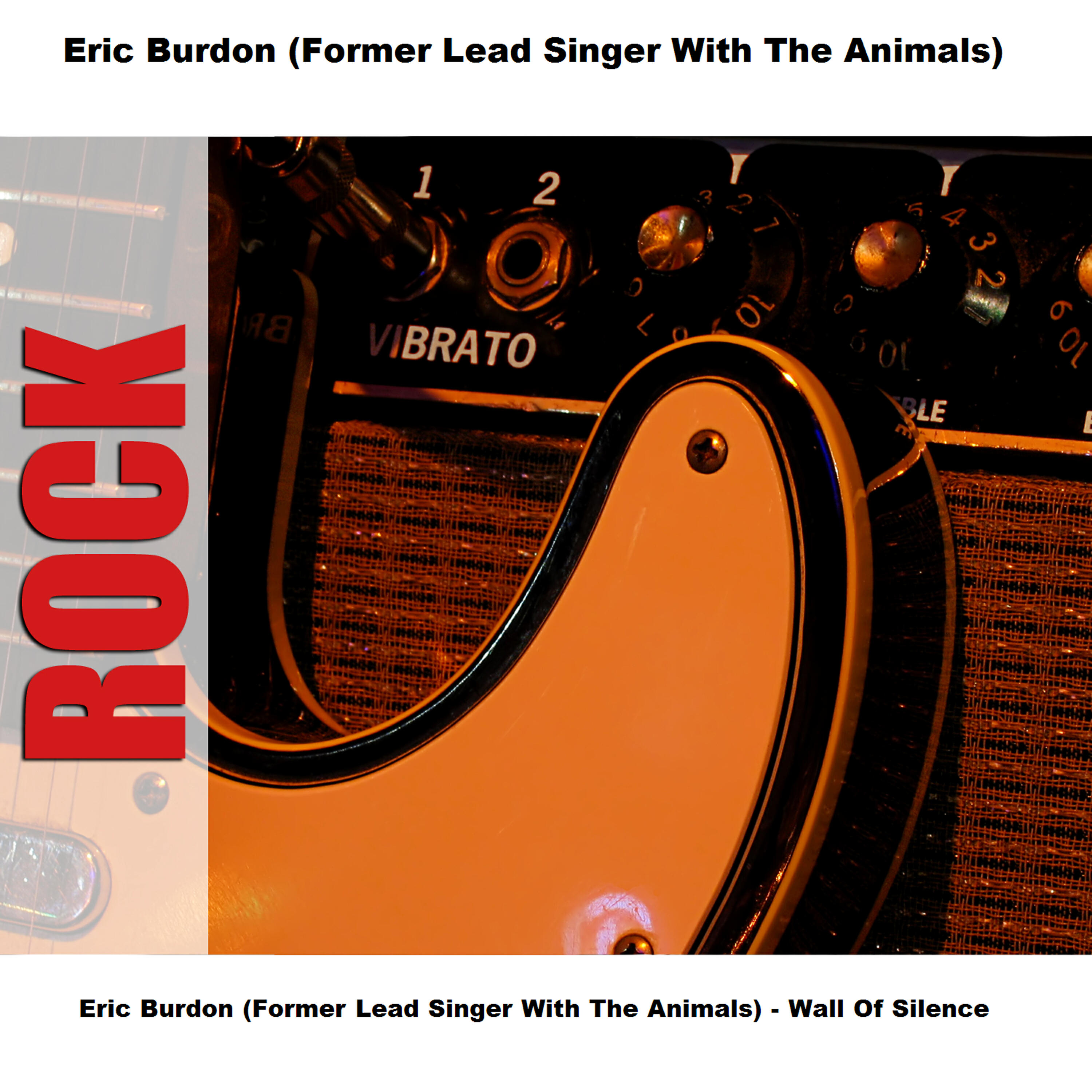 Релиз Eric Burdon (Former Lead Singer With The Animals) - Wall Of Silence