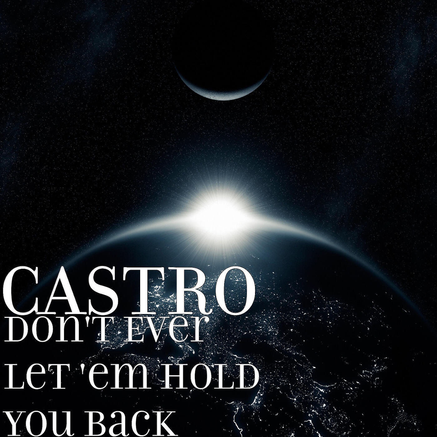 Релиз Don't Ever Let 'em Hold You Back