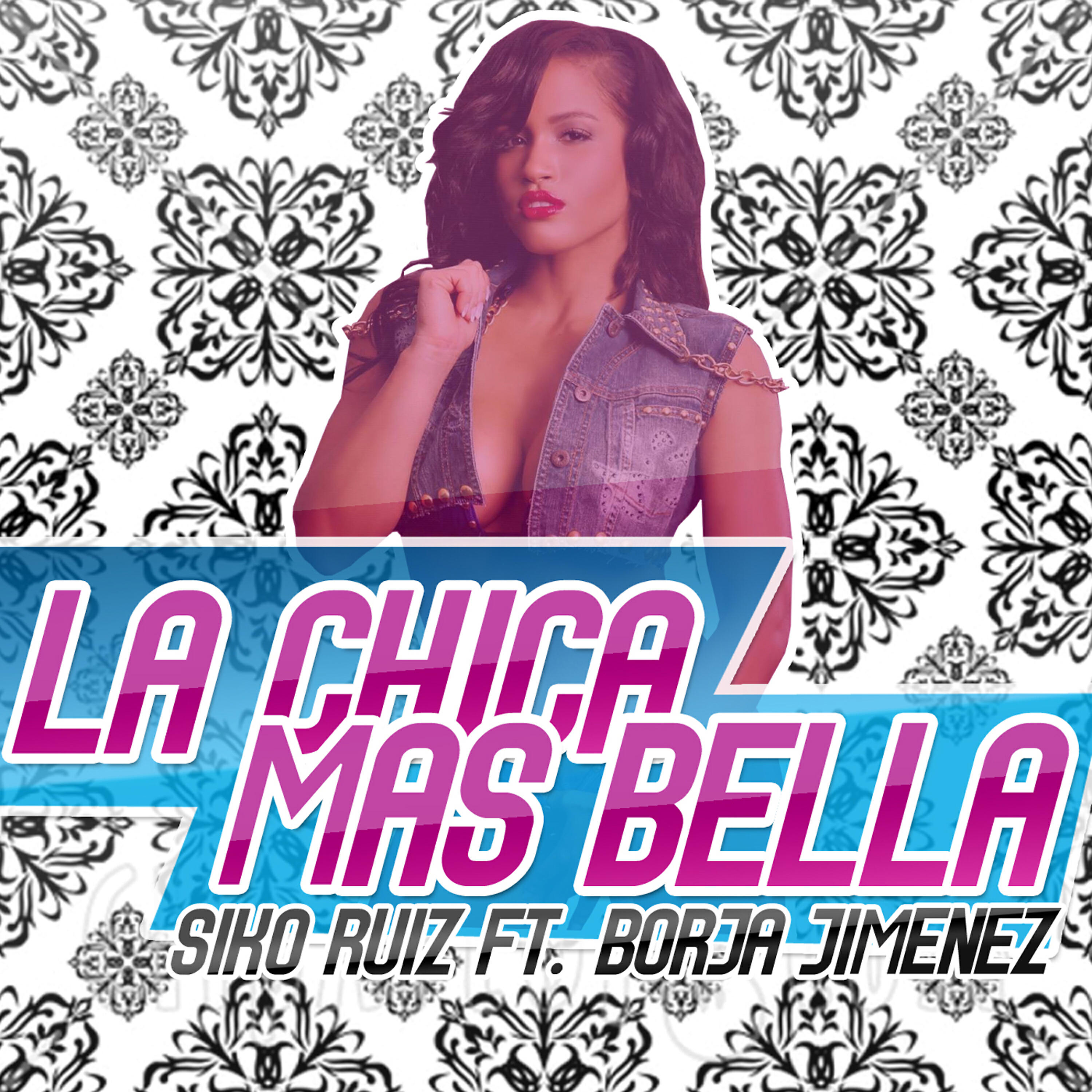 Релиз La Chica Más Bella - Single