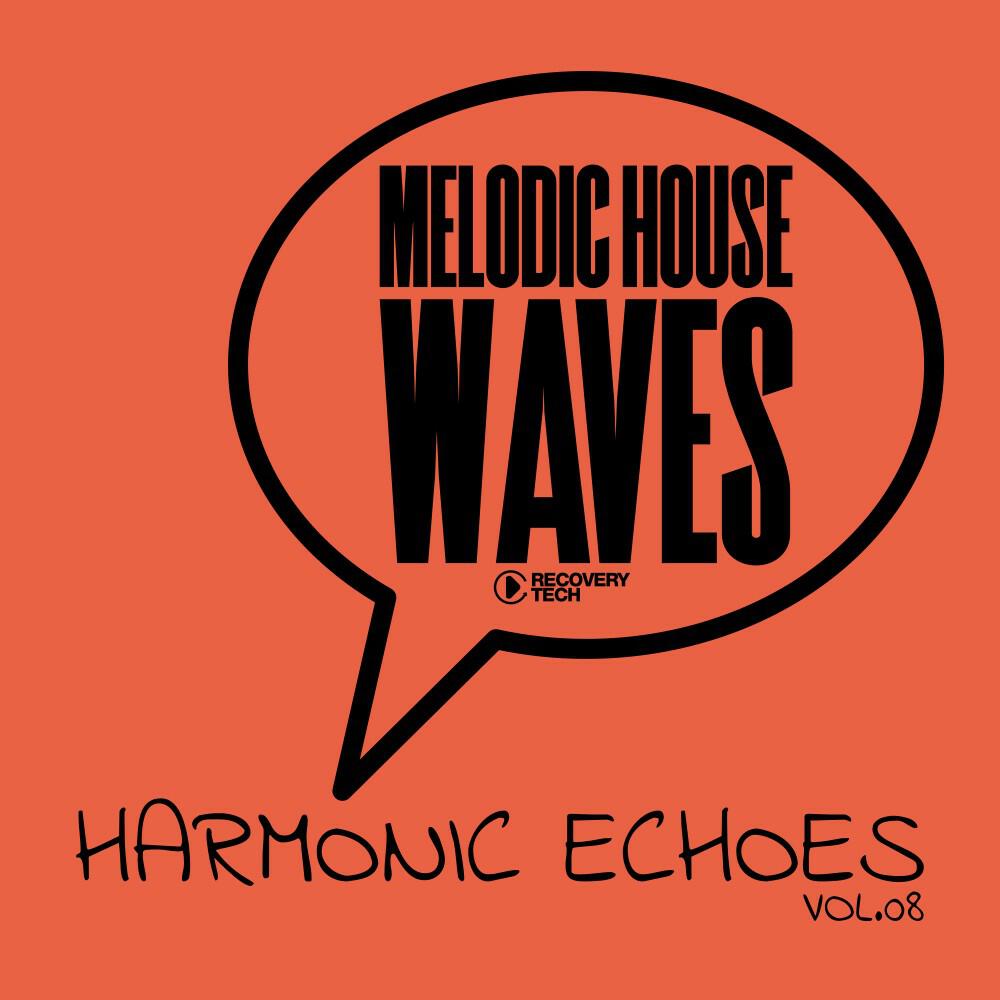 Релиз Melodic House Waves: Harmonic Echoes, Vol.08