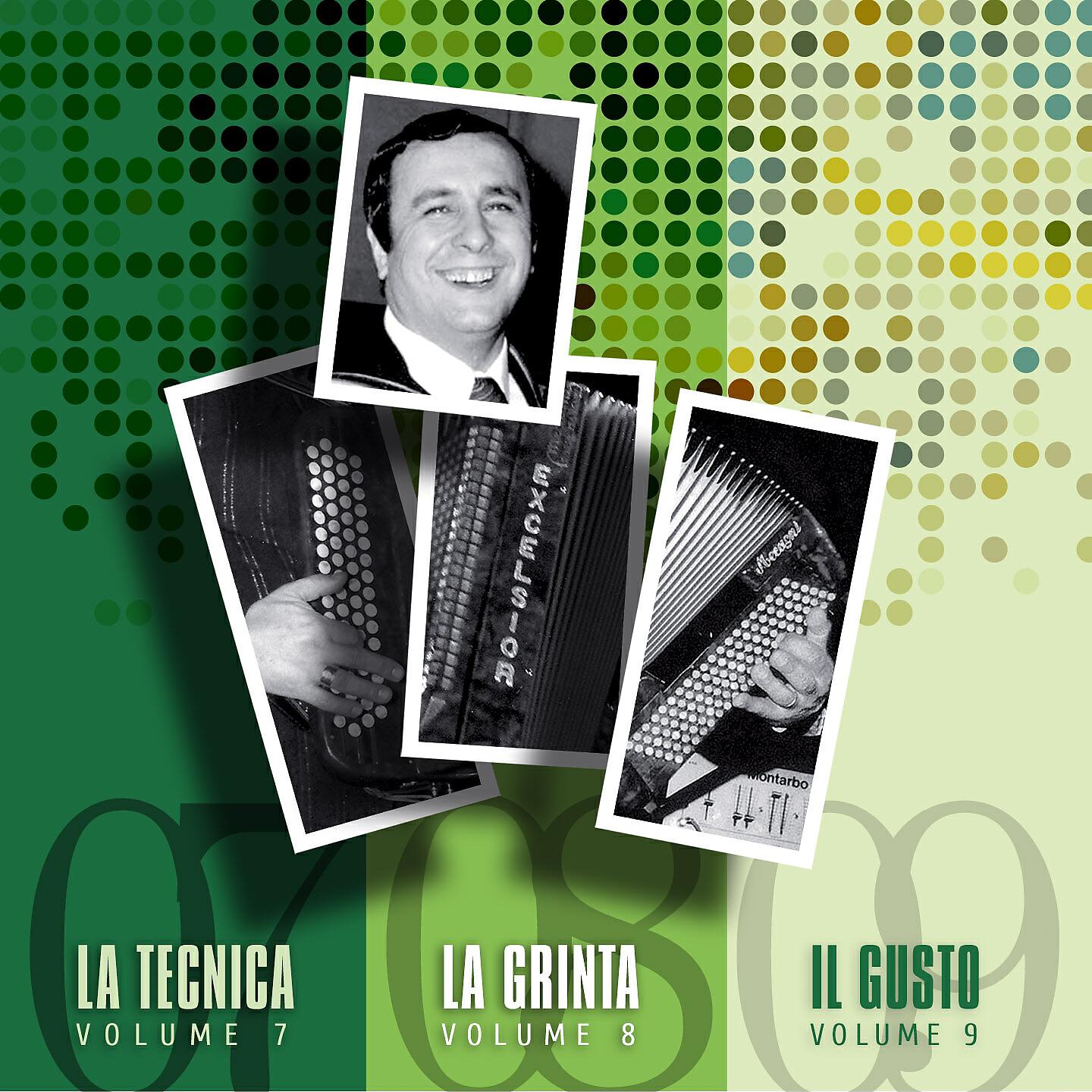 Релиз La tecnica, la grinta, il gusto, Vols. 7, 8 & 9