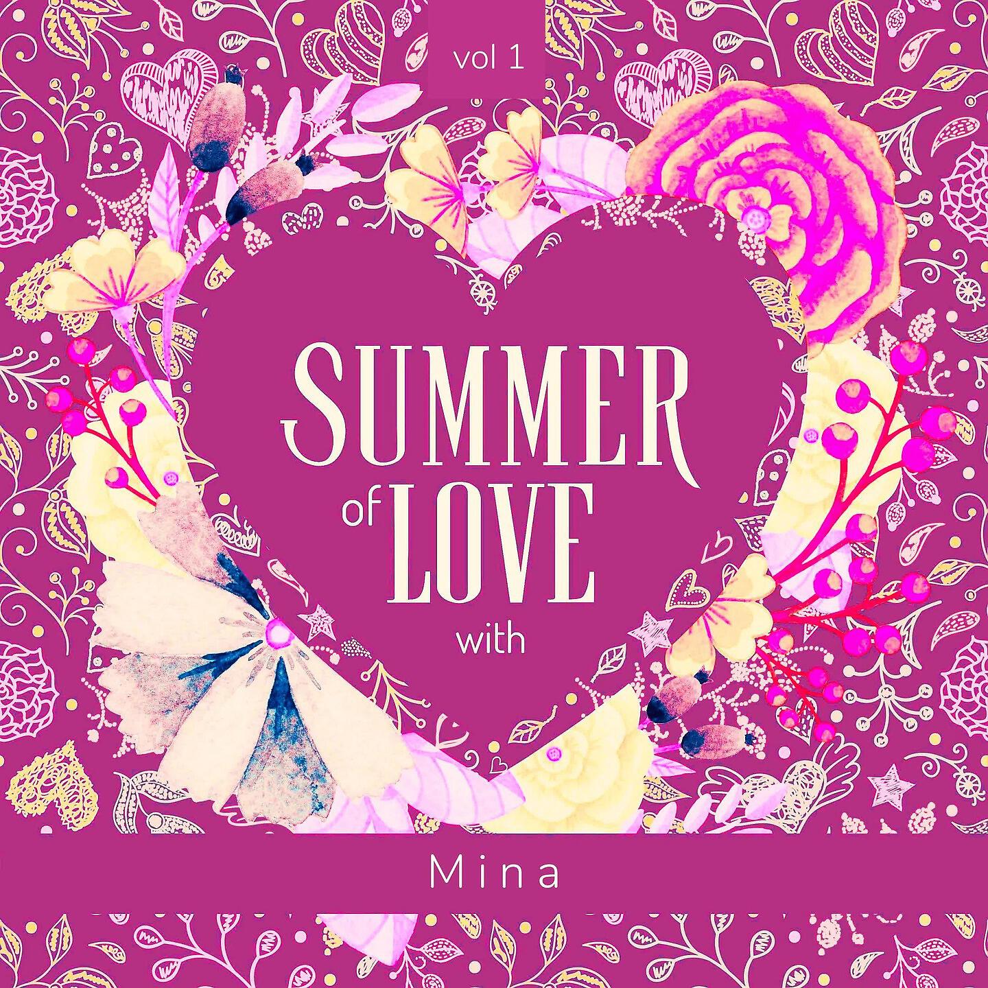 Постер альбома Summer of Love with Mina, Vol. 1